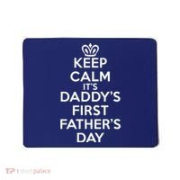 Keep Calm It's My Daddy's First Father's Day Mousepad thumb 0