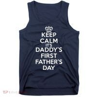 Keep Calm It's My Daddy's First Father's Day Tank Top thumb 0