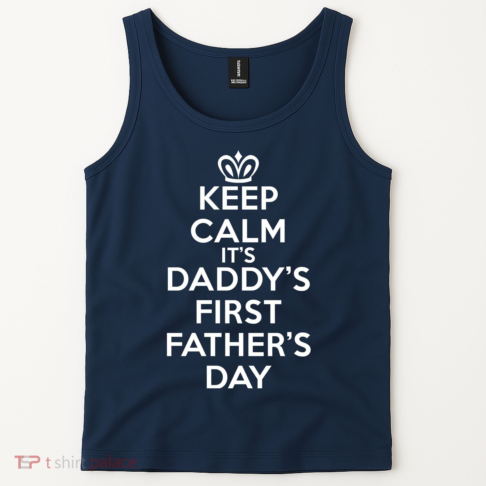 Keep Calm It's My Daddy's First Father's Day Tank Top