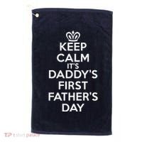 Keep Calm It's My Daddy's First Father's Day Golf Towel thumb 0