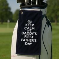 Keep Calm It's My Daddy's First Father's Day Golf Towel thumb 2