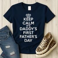 Keep Calm It's My Daddy's First Father's Day Women's T-Shirt thumb 3