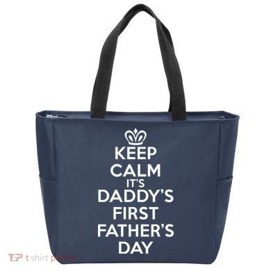 Keep Calm It's My Daddy's First Father's Day Tote Bag