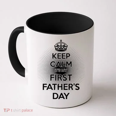Keep Calm It's My First Father's Day Coffee Mug