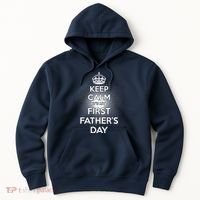 Keep Calm It's My First Father's Day Hoodie thumb 0