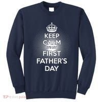 Keep Calm It's My First Father's Day Sweatshirt thumb 0
