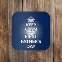 Keep Calm It's My First Father's Day Coaster thumb 0