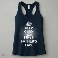 Keep Calm It's My First Father's Day Women's Tank Top thumb 3