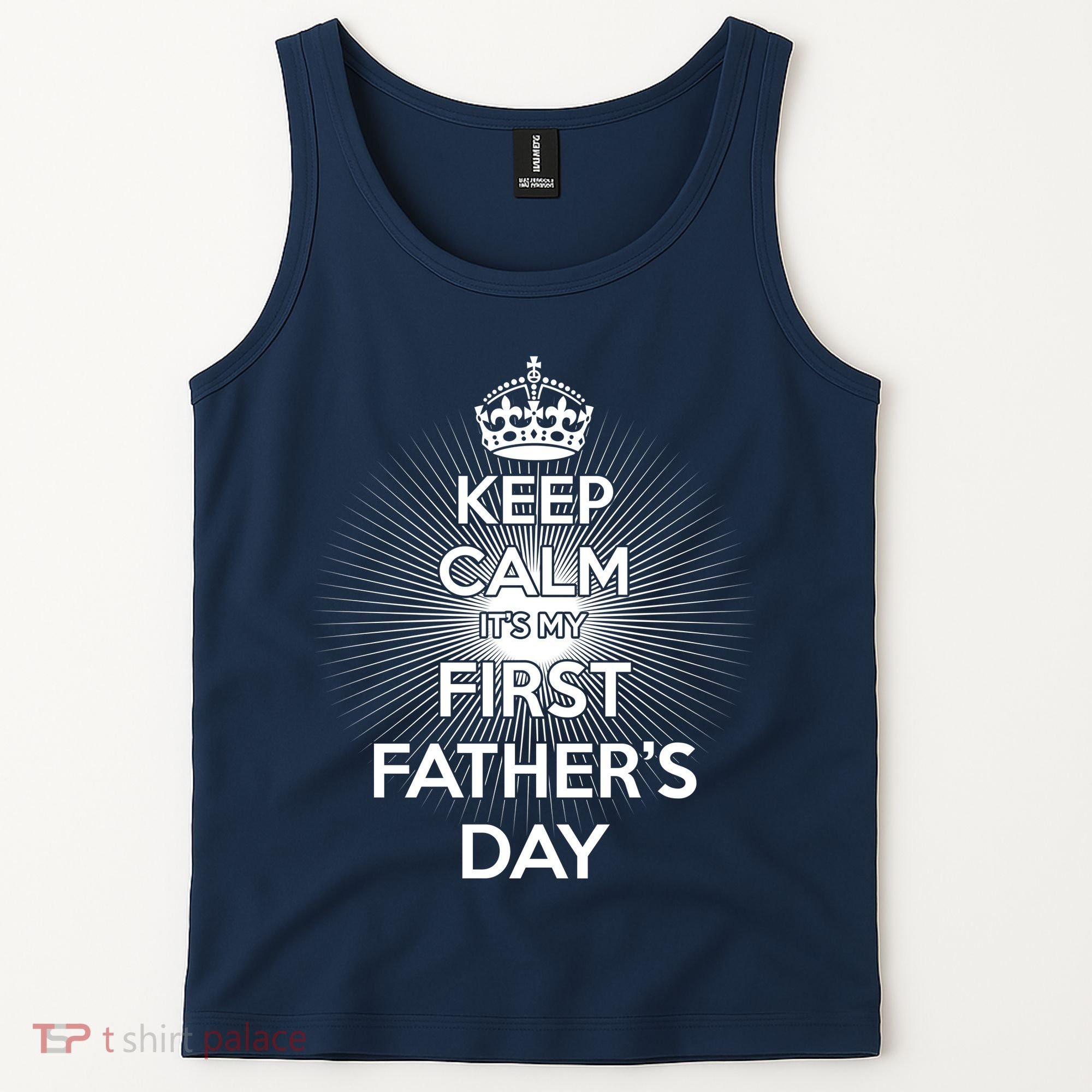 Keep Calm It's My First Father's Day Tank Top