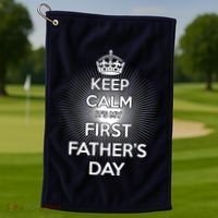 Keep Calm It's My First Father's Day Golf Towel thumb 1