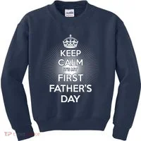Keep Calm It's My First Father's Day Kids Sweatshirt thumb 0