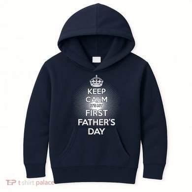 Keep Calm It's My First Father's Day Kids Hoodie