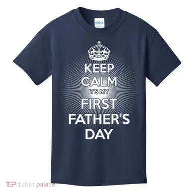 Keep Calm It's My First Father's Day Kids T-Shirt