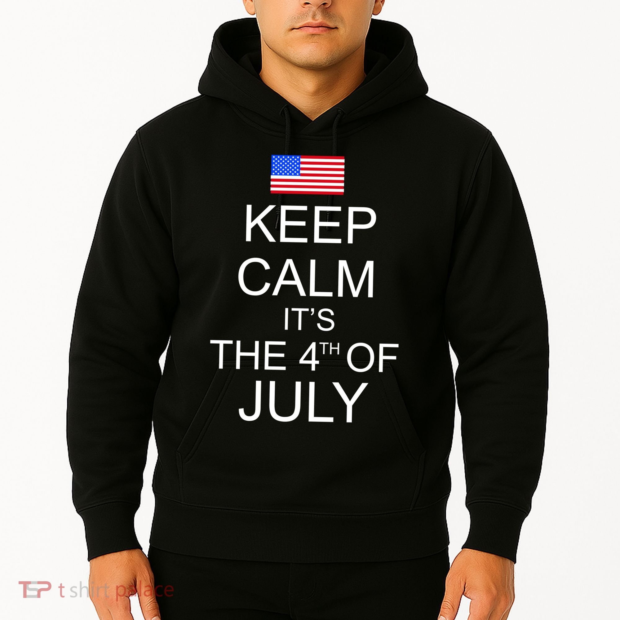 Keep Calm It's The 4th of July USA Flag Hoodie