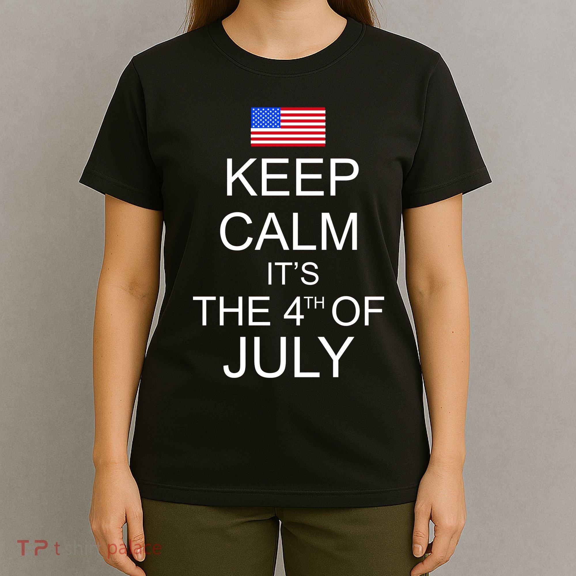 Keep Calm It's The 4th of July USA Flag T-Shirt