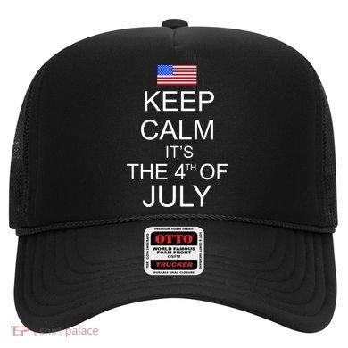 Keep Calm It's The 4th of July USA Flag Hat