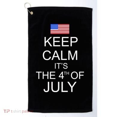 Keep Calm It's The 4th of July USA Flag Golf Towel