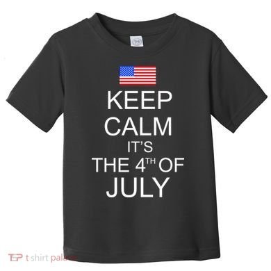 Keep Calm It's The 4th of July USA Flag Toddler T-Shirt