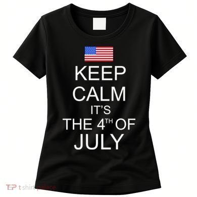 Keep Calm It's The 4th of July USA Flag Women's T-Shirt