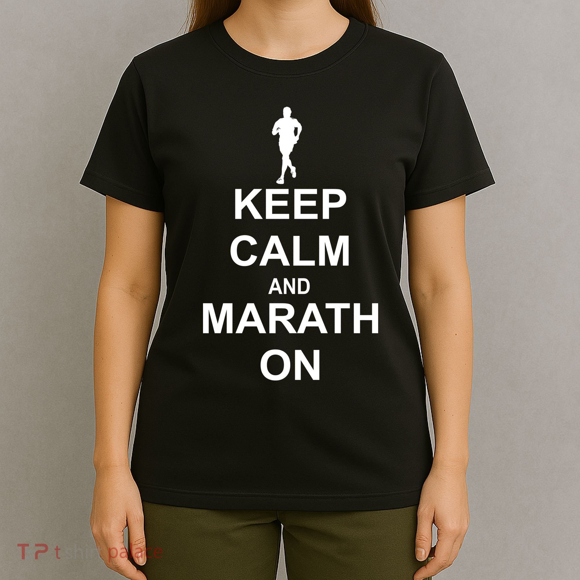 Keep Calm Marathon On T-Shirt