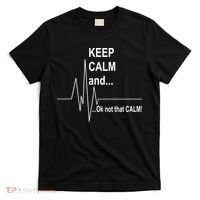 Keep calm Ok Not that calm T-Shirt thumb 0