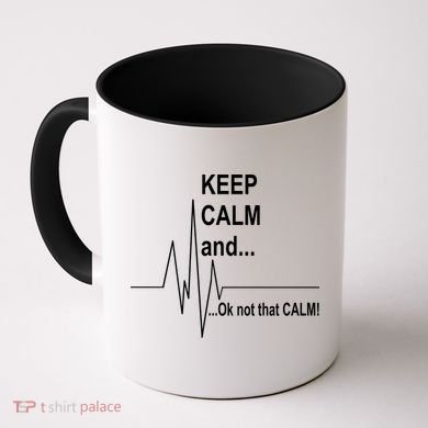 Keep calm Ok Not that calm Coffee Mug