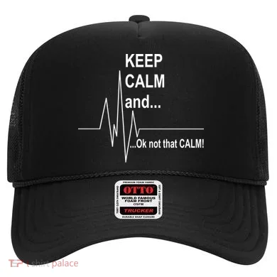 Keep calm Ok Not that calm Hat