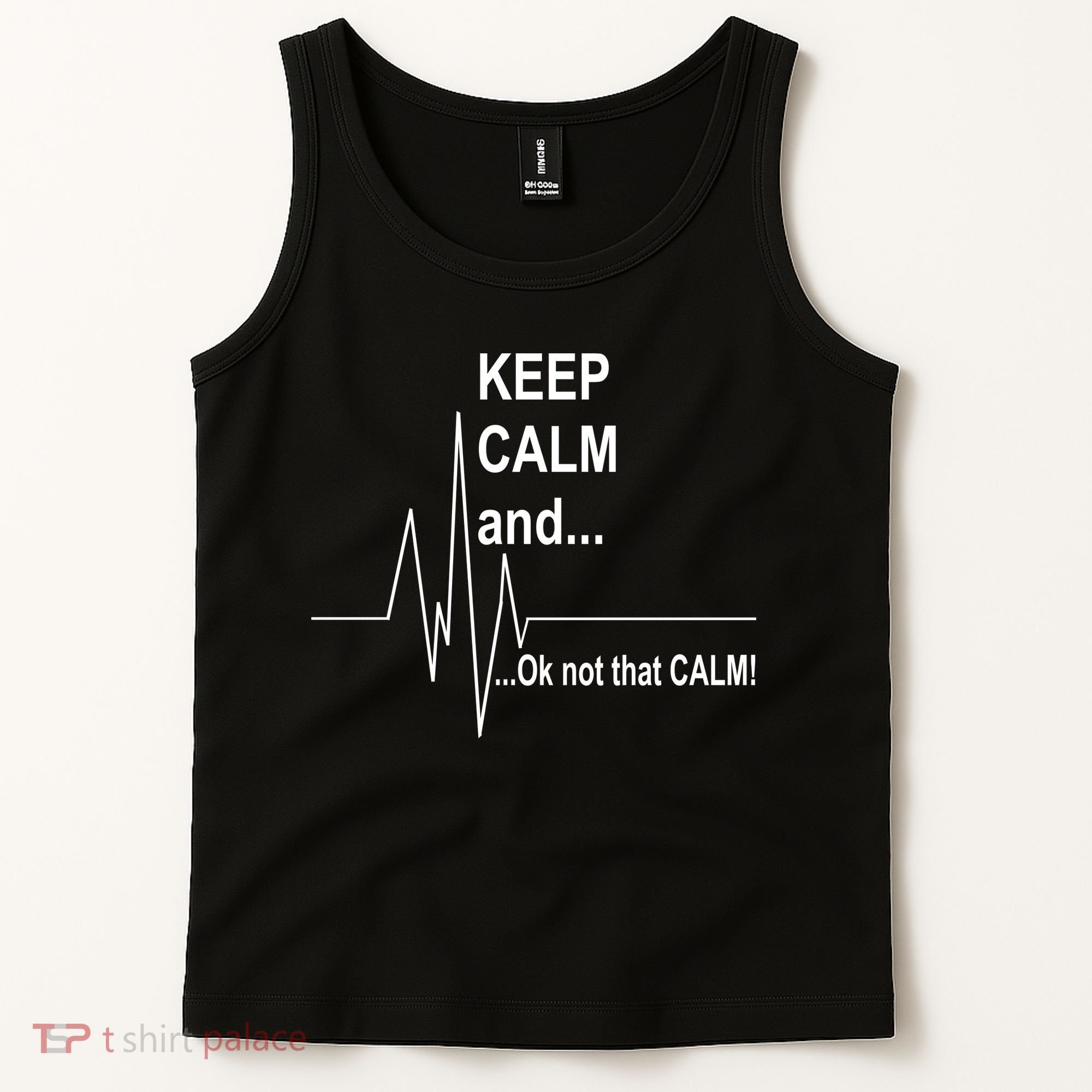 Keep calm Ok Not that calm Tank Top