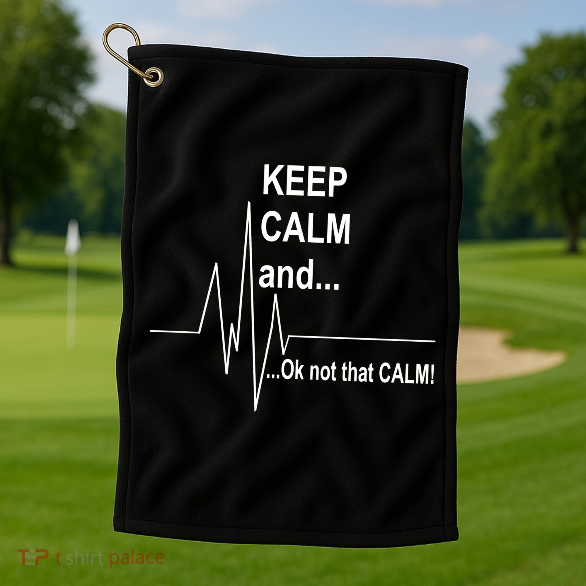 Keep calm Ok Not that calm Golf Towel