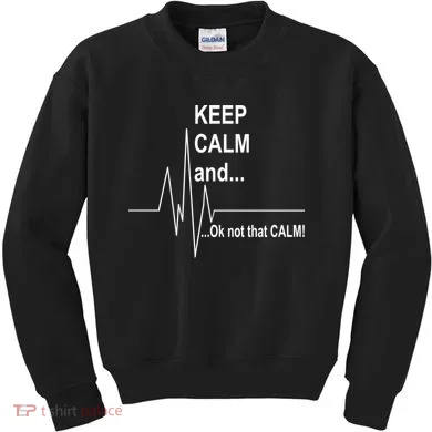 Keep calm Ok Not that calm Kids Sweatshirt