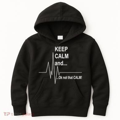 Keep calm Ok Not that calm Kids Hoodie