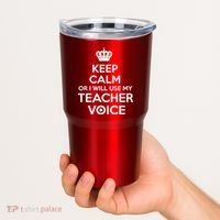 Keep Calm Or I Will Use My Teacher Voice Tumbler thumb 2