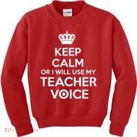 Keep Calm Or I Will Use My Teacher Voice Kids Sweatshirt thumb 0