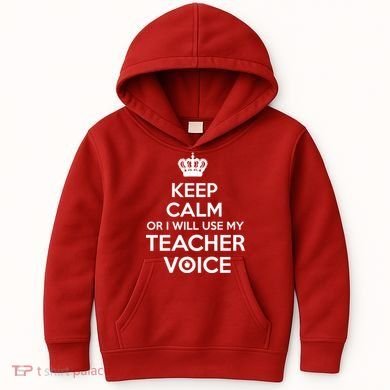 Keep Calm Or I Will Use My Teacher Voice Kids Hoodie
