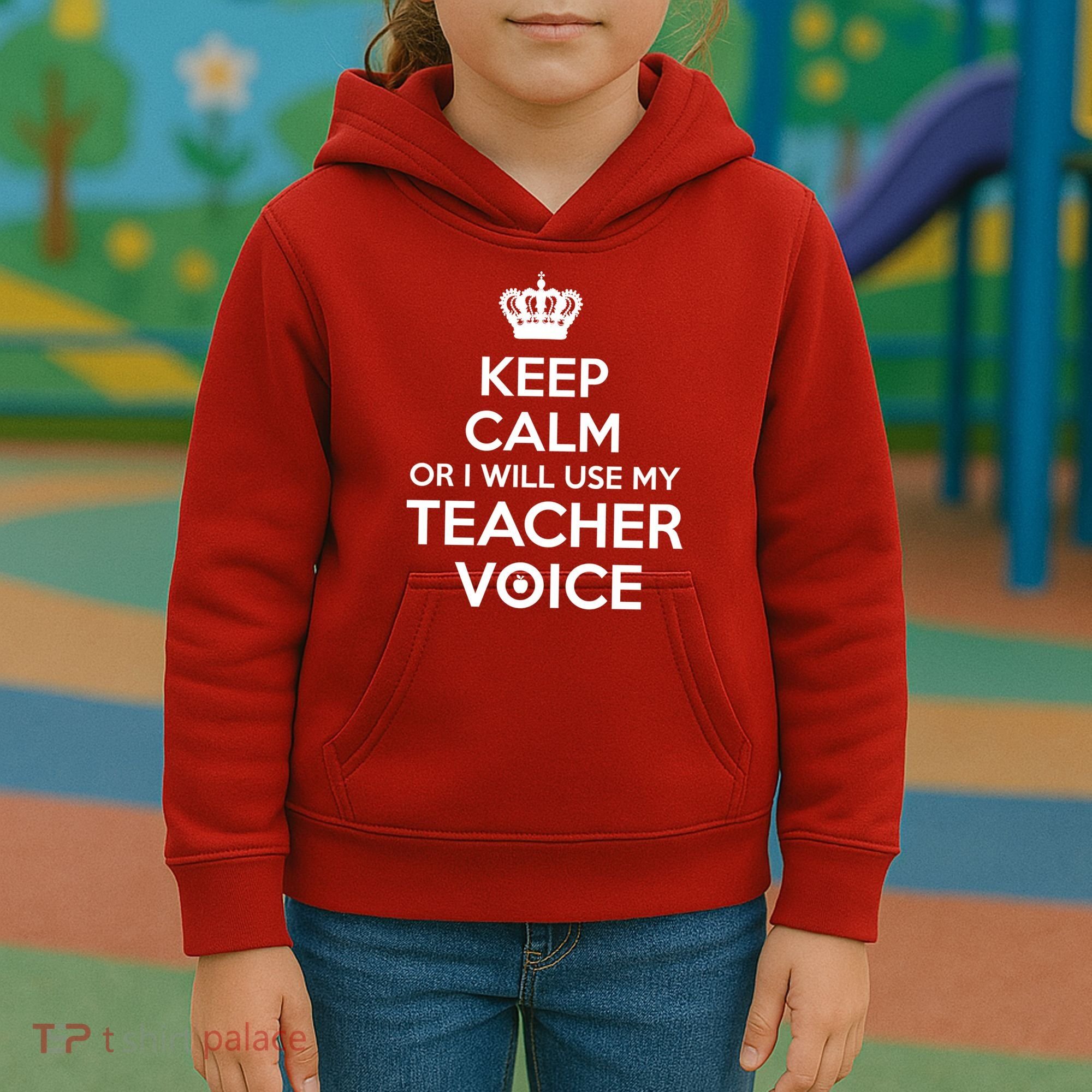Keep Calm Or I Will Use My Teacher Voice Kids Hoodie