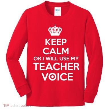 Keep Calm Or I Will Use My Teacher Voice Kids Long Sleeve Shirt