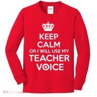 Keep Calm Or I Will Use My Teacher Voice Kids Long Sleeve Shirt thumb 0
