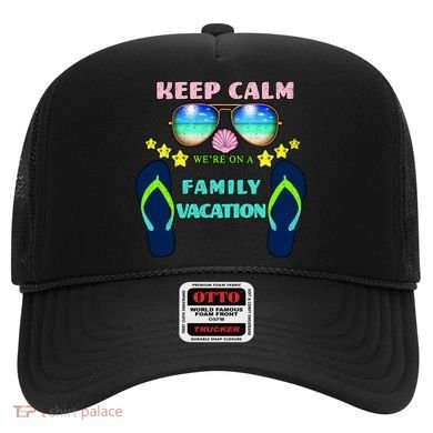 Keep Calm We're On A Family Vacation Hat