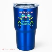 Keep Calm We're On A Family Vacation Tumbler thumb 0