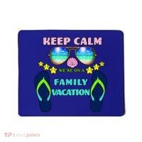 Keep Calm We're On A Family Vacation Mousepad thumb 0