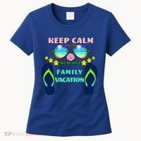 Keep Calm We're On A Family Vacation Women's T-Shirt thumb 0