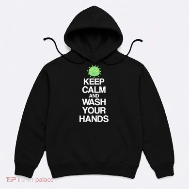 Keep Clam And Wash Your Hands Hoodie