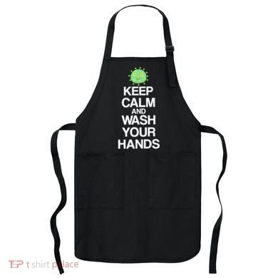 Keep Clam And Wash Your Hands Apron