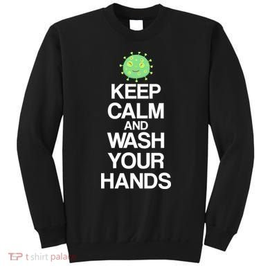 Keep Clam And Wash Your Hands Sweatshirt