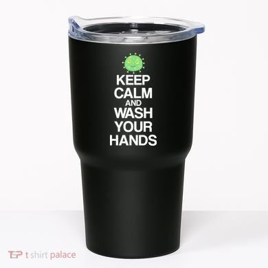 Keep Clam And Wash Your Hands Tumbler