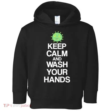 Keep Clam And Wash Your Hands Toddler Hoodie