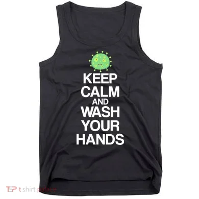 Keep Clam And Wash Your Hands Tank Top