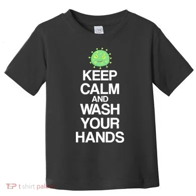 Keep Clam And Wash Your Hands Toddler T-Shirt