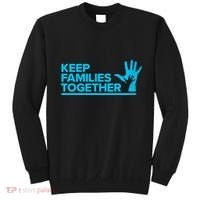 Keep Families Together Sweatshirt thumb 0