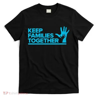 Keep Families Together T-Shirt